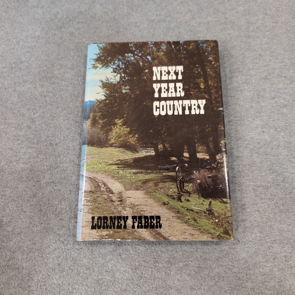 Next Year Country by Lorney Faber 1975 Montana Ranching Memoir Hardcover VG+ - Picture 1 of 4